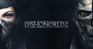 Dishonored 2