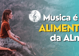 Musica é o alimento da alma