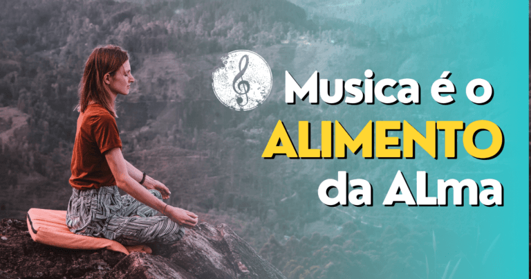 Musica é o alimento da alma