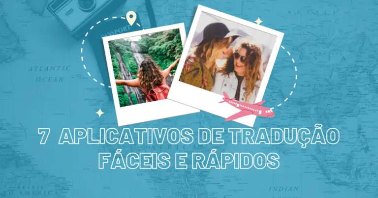 7 Aplicativos de Tradução Fáceis e Rápidos